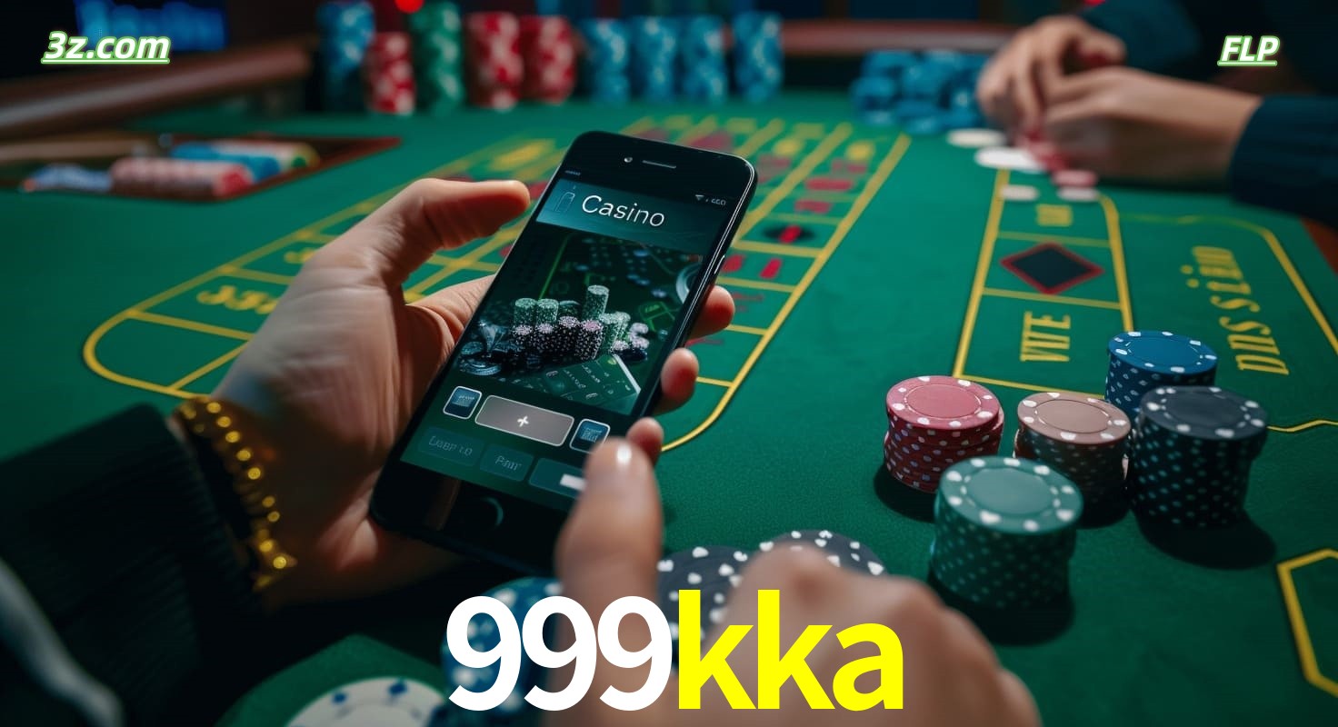 Cassino online 999kka no Brasil com jogos de mesa e apostas pelo celular